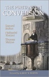 Puritans on Conversion - The Greatest Evil/The Conversion of a Sinner/The One Thing Necessary